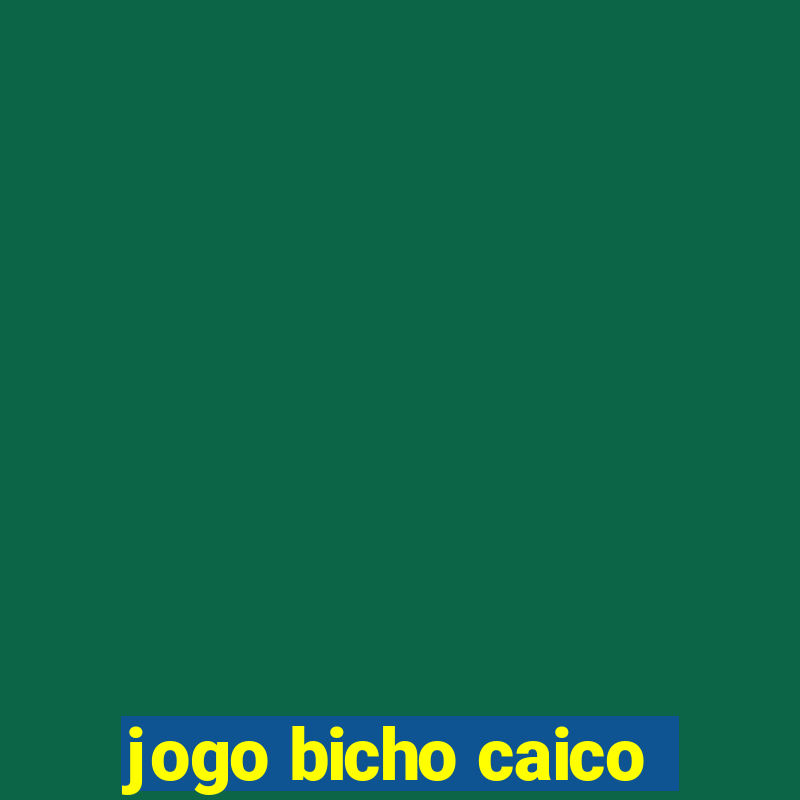 jogo bicho caico